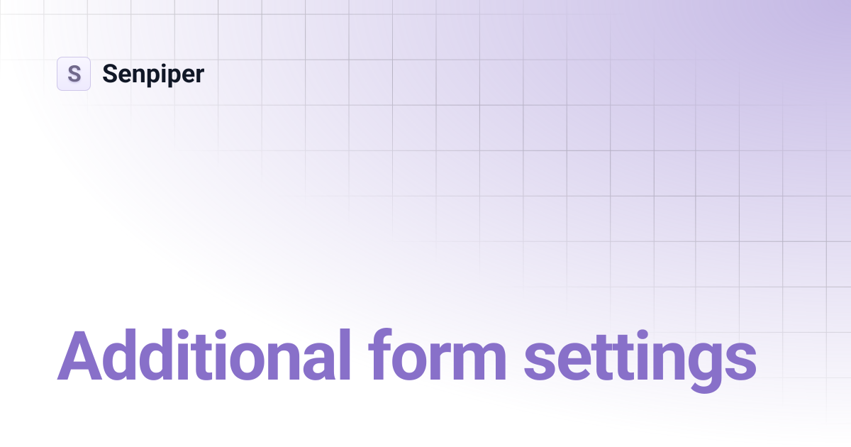 Additional form settings | Senpiper